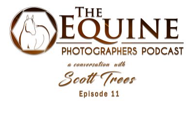11 : Scott Trees: Lessons From a Long-Term Career in Equine Photography